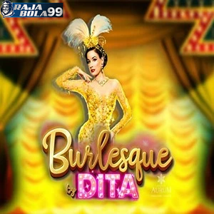 Burlesque by dita